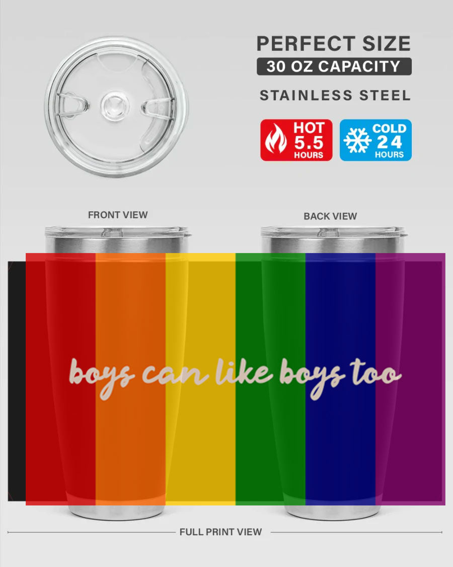 Boys can like Boys too 17# tumbler, a stylish 20oz stainless steel drinkware with a vibrant design celebrating love and inclusivity.