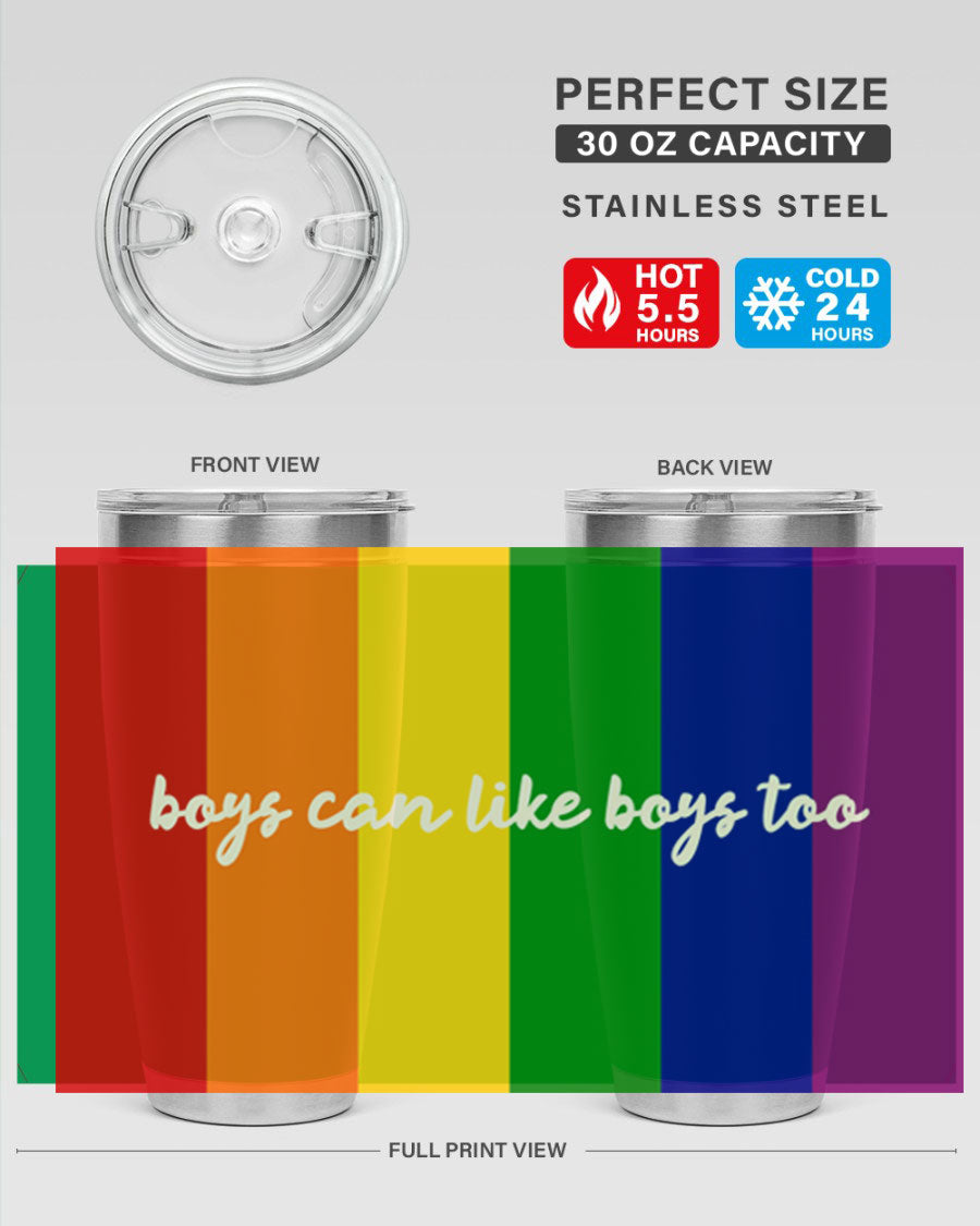 Boys can like Boys too 17# tumbler, a stylish 20oz stainless steel drinkware with a vibrant design celebrating love and inclusivity.