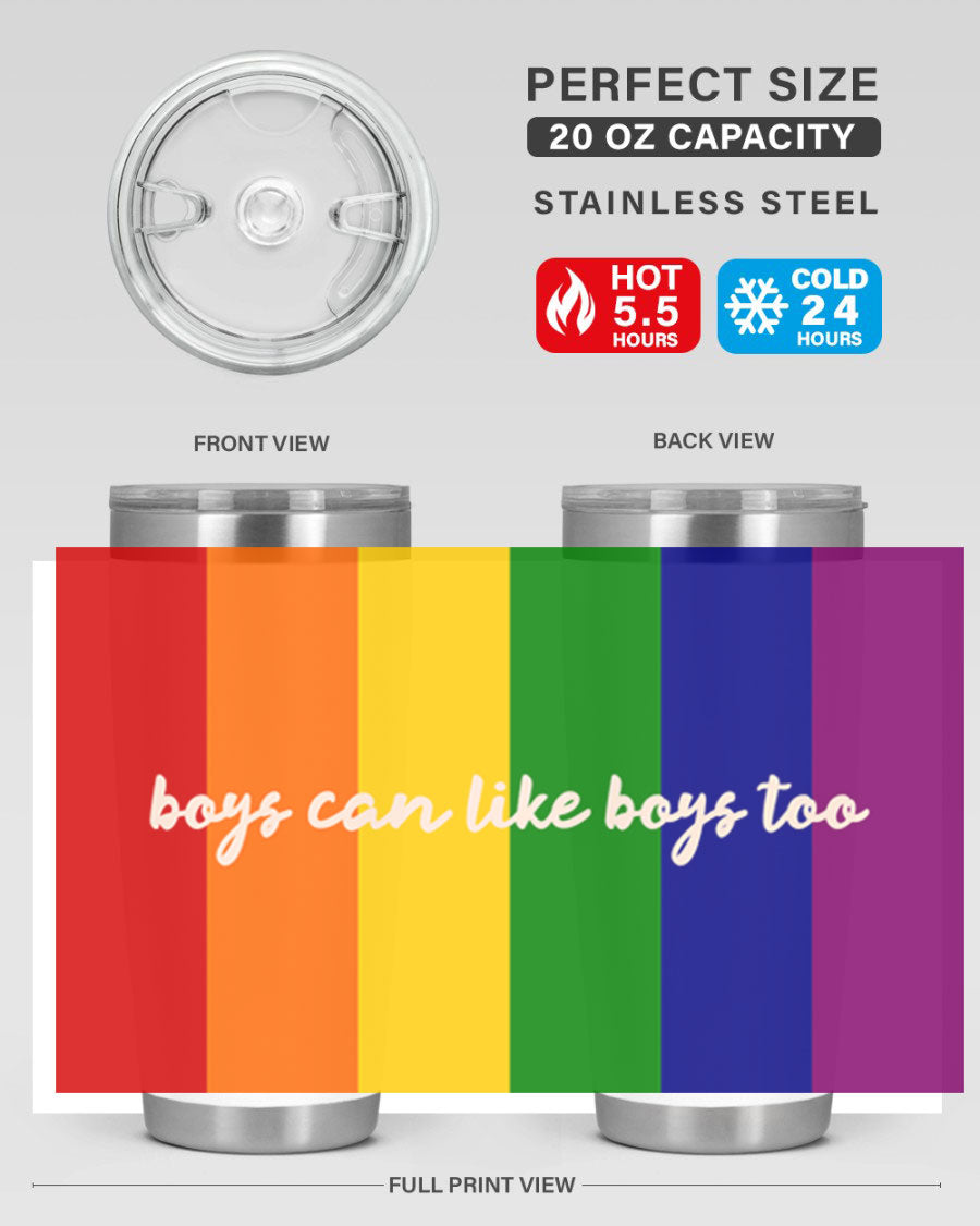 Boys can like Boys too 17# tumbler, a stylish 20oz stainless steel drinkware with a vibrant design celebrating love and inclusivity.