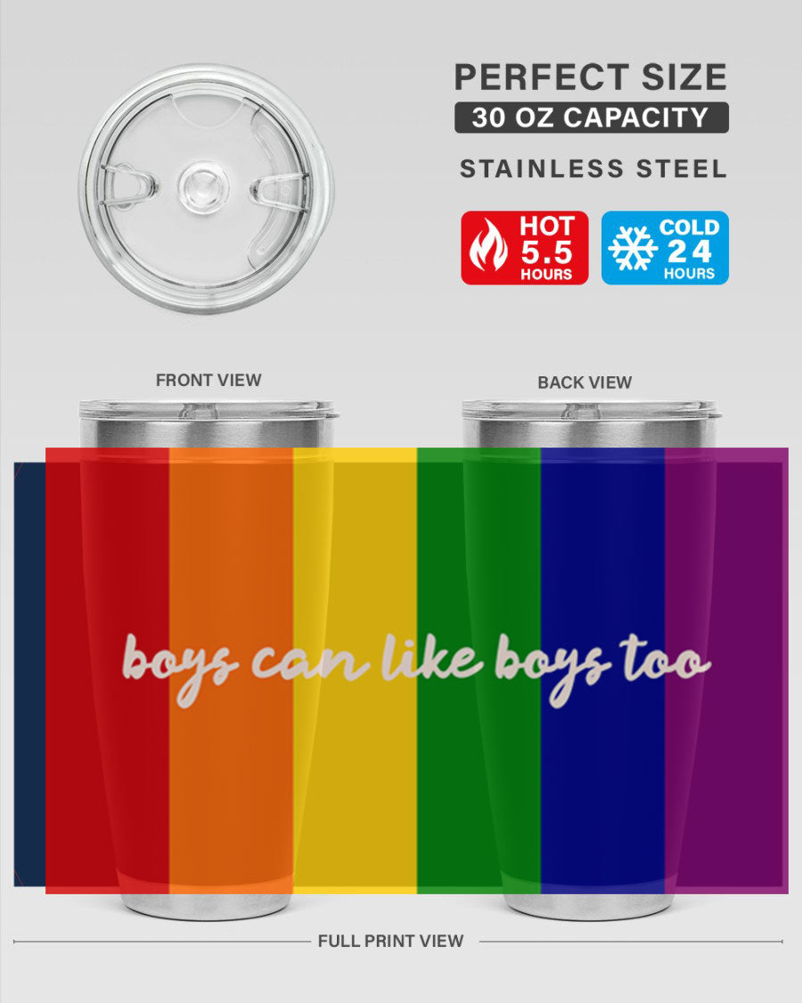 Boys can like Boys too 17# tumbler, a stylish 20oz stainless steel drinkware with a vibrant design celebrating love and inclusivity.