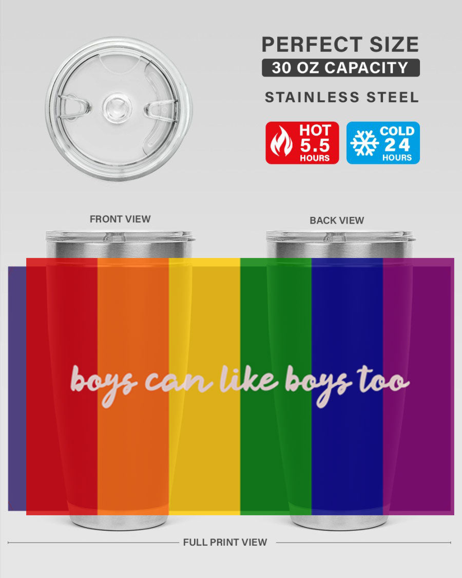 Boys can like Boys too 17# tumbler, a stylish 20oz stainless steel drinkware with a vibrant design celebrating love and inclusivity.