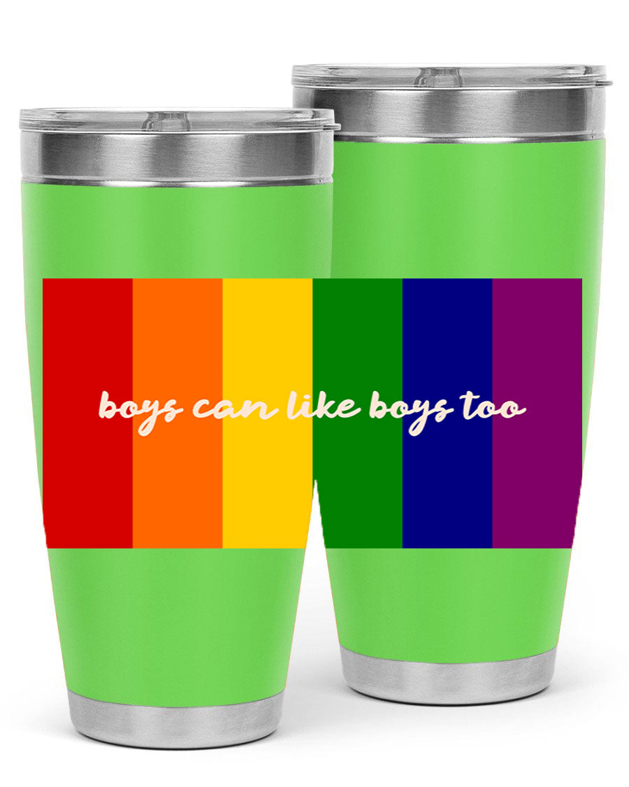 Boys can like Boys too 17# tumbler, a stylish 20oz stainless steel drinkware with a vibrant design celebrating love and inclusivity.