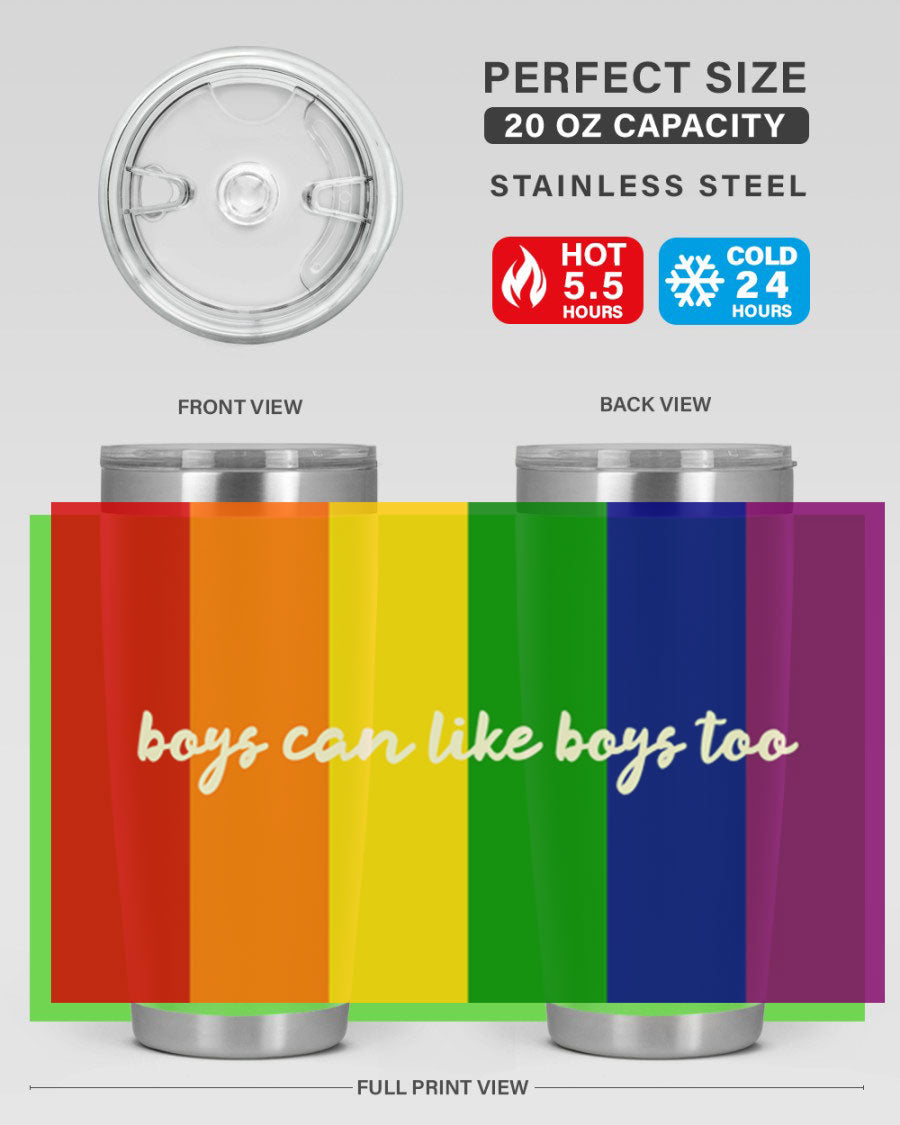 Boys can like Boys too 17# tumbler, a stylish 20oz stainless steel drinkware with a vibrant design celebrating love and inclusivity.