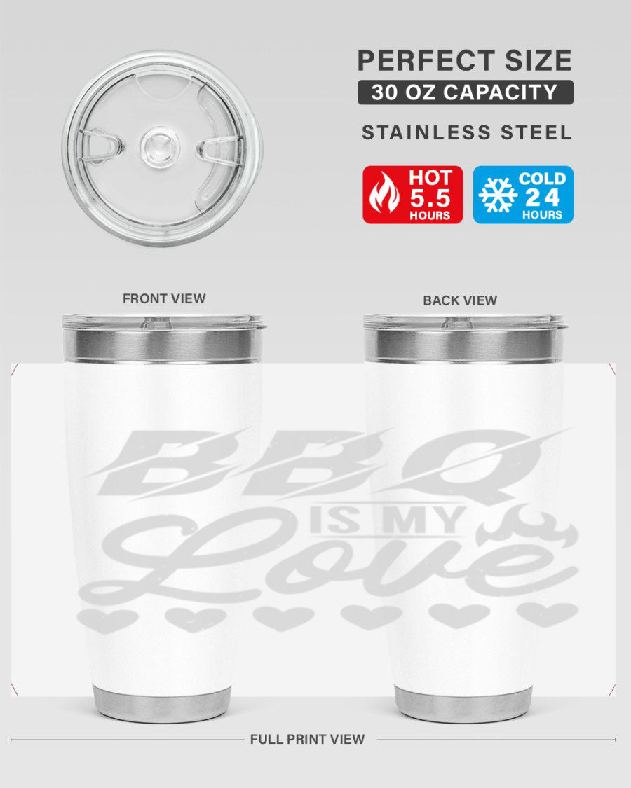 A stylish 'bbq is my love 17#' tumbler made of double wall vacuum stainless steel, featuring a drink-thru lid and a vibrant design.