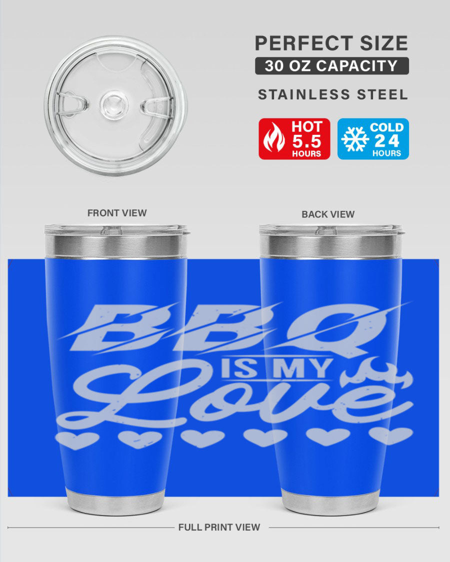 A stylish 'bbq is my love 17#' tumbler made of double wall vacuum stainless steel, featuring a drink-thru lid and a vibrant design.