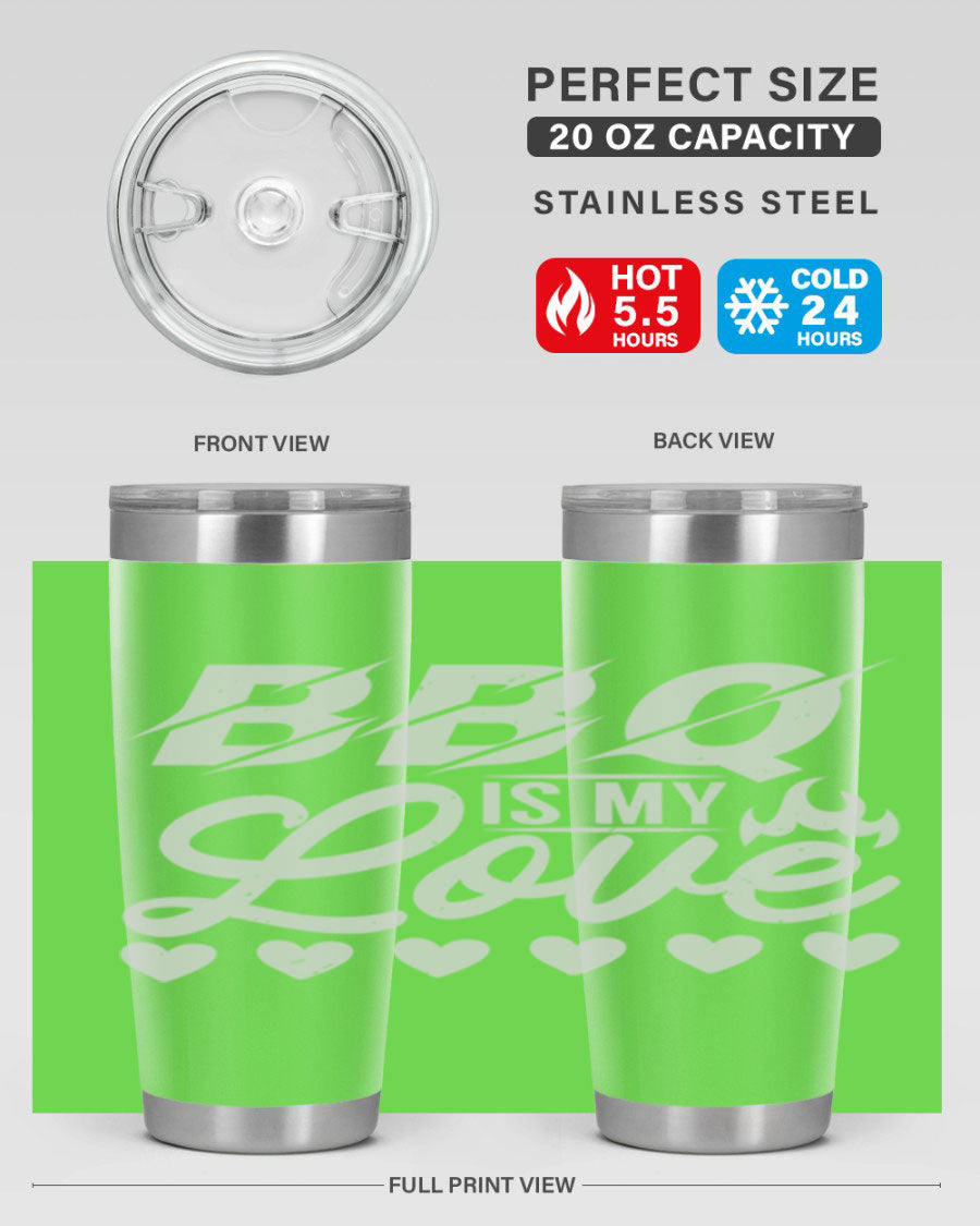 A stylish 'bbq is my love 17#' tumbler made of double wall vacuum stainless steel, featuring a drink-thru lid and a vibrant design.