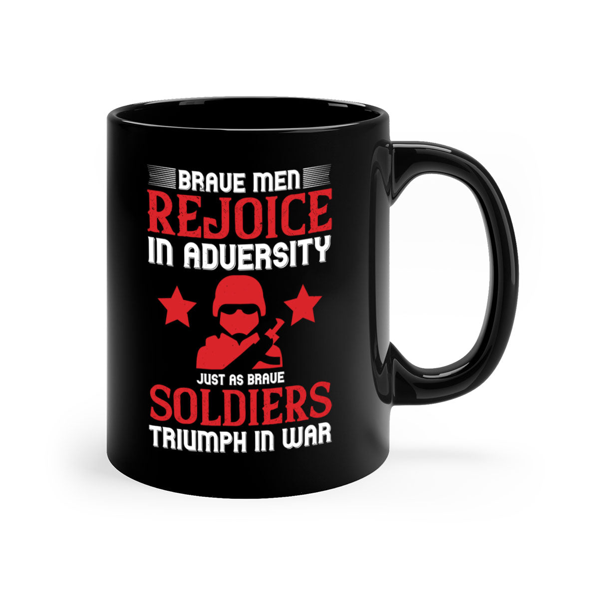 Brave Men Rejoice in Adversity Mug with colorful handle and glossy finish, available in multiple sizes.