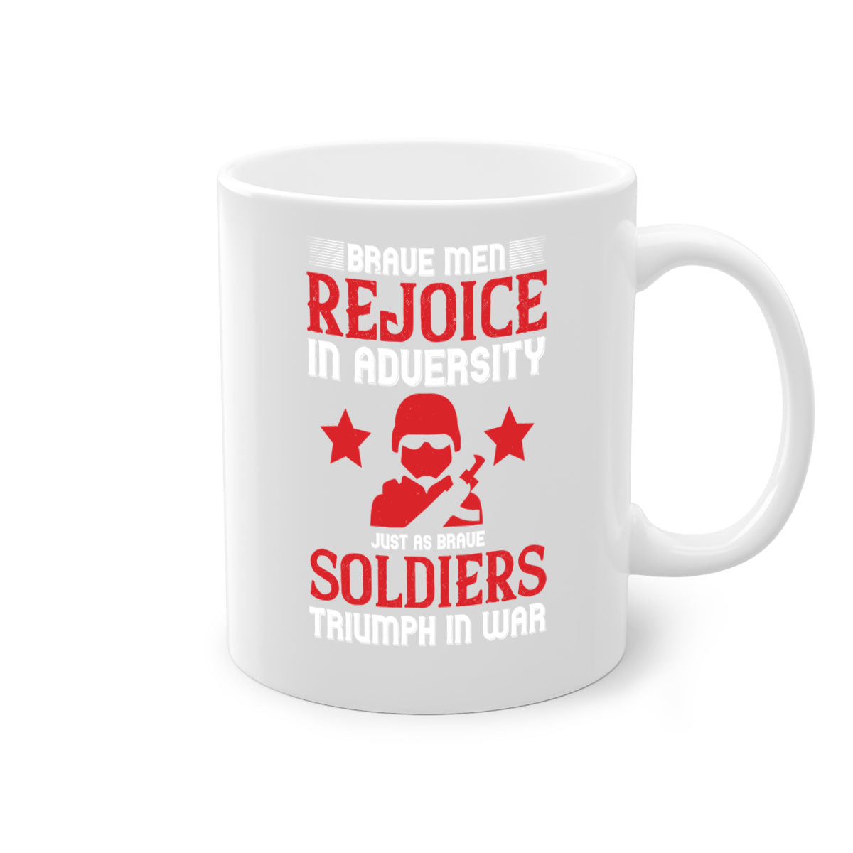 Brave Men Rejoice in Adversity Mug with colorful handle and glossy finish, available in multiple sizes.