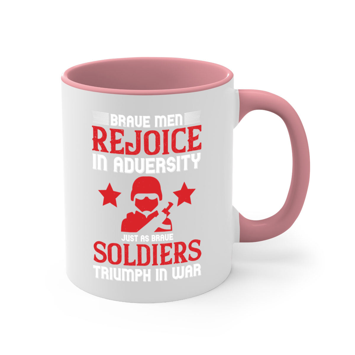 Brave Men Rejoice in Adversity Mug with colorful handle and glossy finish, available in multiple sizes.