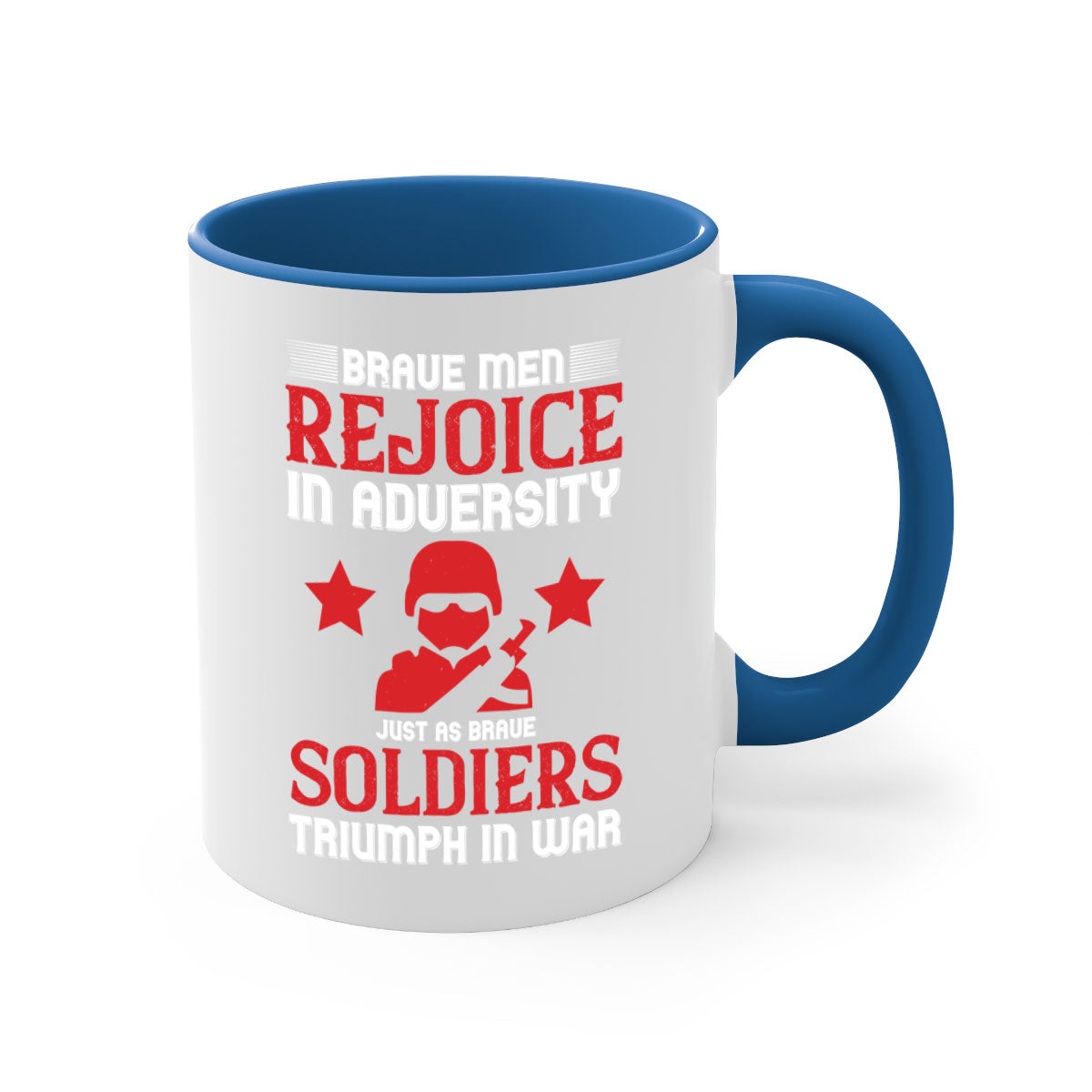 Brave Men Rejoice in Adversity Mug with colorful handle and glossy finish, available in multiple sizes.