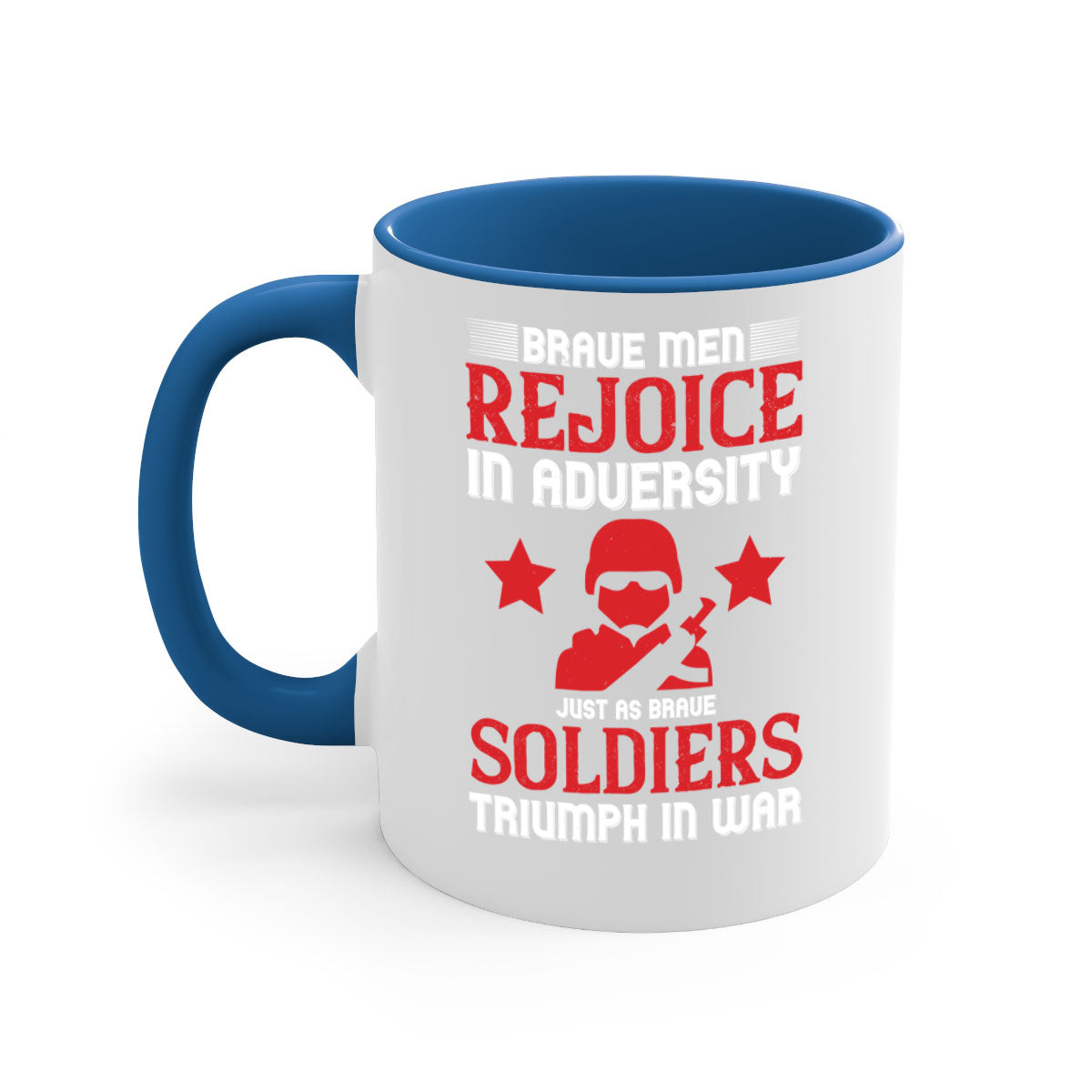 Brave Men Rejoice in Adversity Mug with colorful handle and glossy finish, available in multiple sizes.