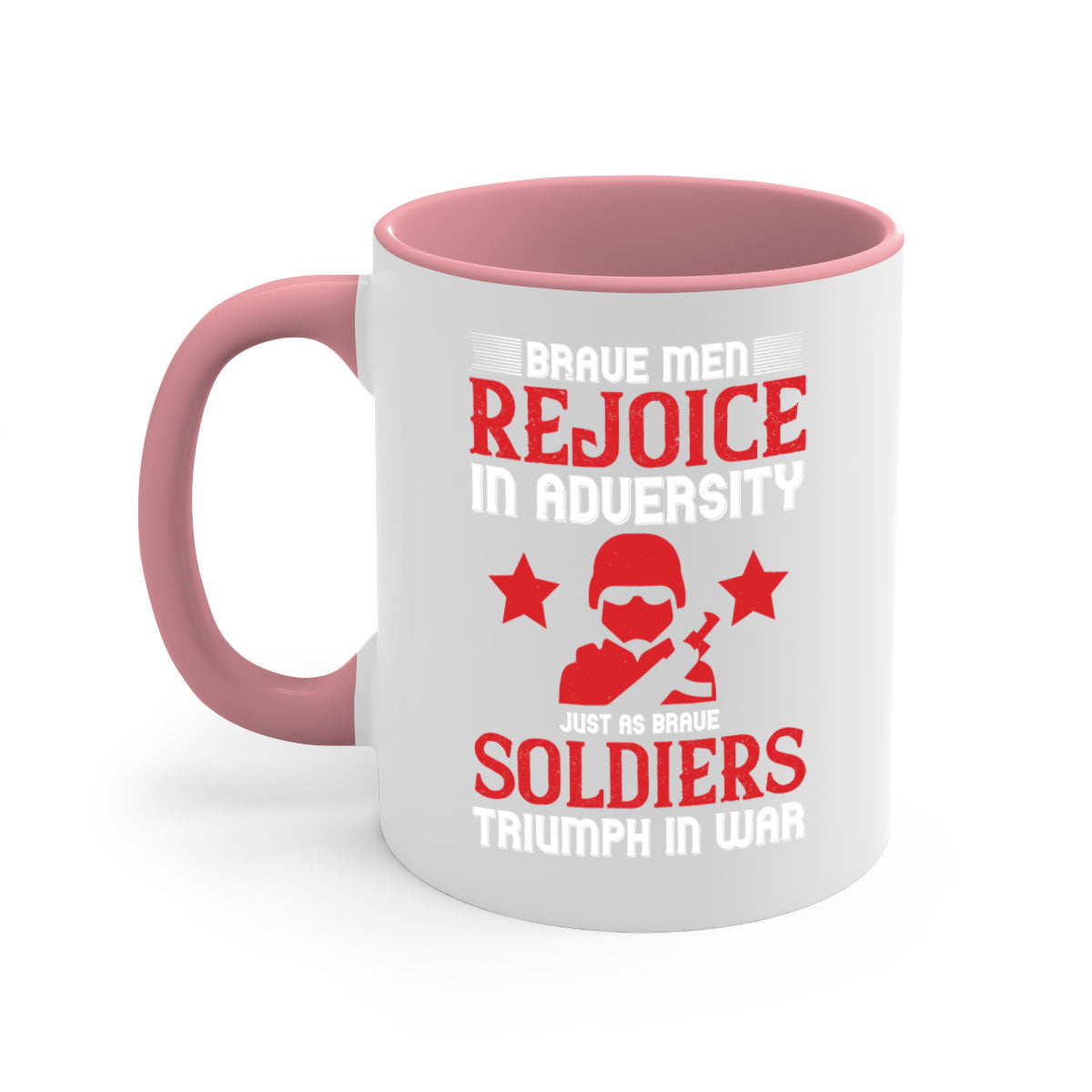 Brave Men Rejoice in Adversity Mug with colorful handle and glossy finish, available in multiple sizes.