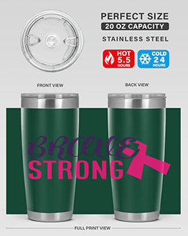 Brave Strong Style 15# Breast Cancer Tumbler in stainless steel with a pink breast cancer awareness design.