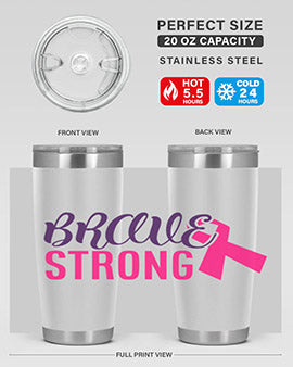 Brave Strong Style 15# Breast Cancer Tumbler in stainless steel with a pink breast cancer awareness design.