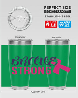 Brave Strong Style 15# Breast Cancer Tumbler in stainless steel with a pink breast cancer awareness design.