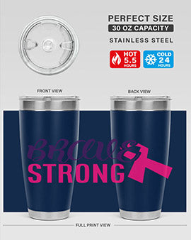 Brave Strong Style 15# Breast Cancer Tumbler in stainless steel with a pink breast cancer awareness design.