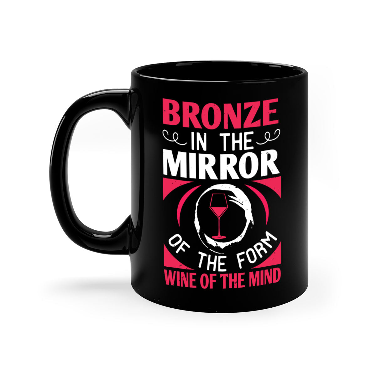 Stylish bronze in the mirror of the form wine of the mind 100# Mug with a glossy finish and colored handle, available in multiple colors.