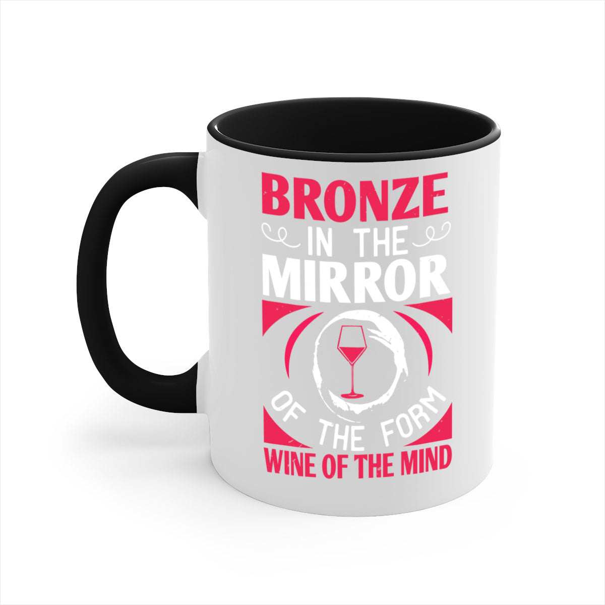 Stylish bronze in the mirror of the form wine of the mind 100# Mug with a glossy finish and colored handle, available in multiple colors.