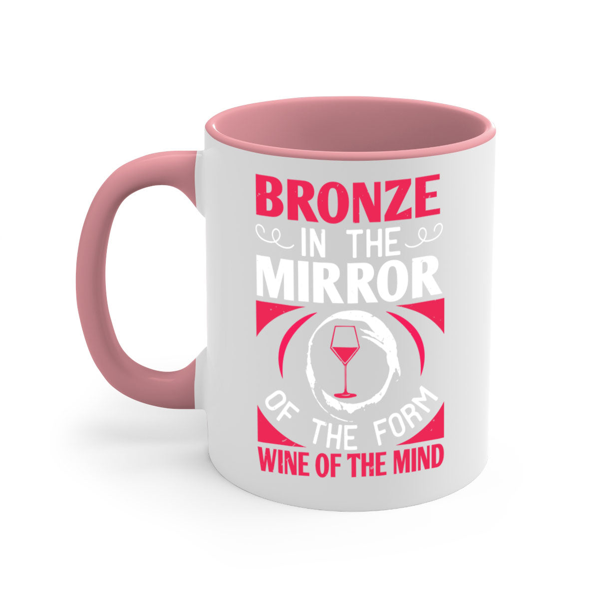 Stylish bronze in the mirror of the form wine of the mind 100# Mug with a glossy finish and colored handle, available in multiple colors.