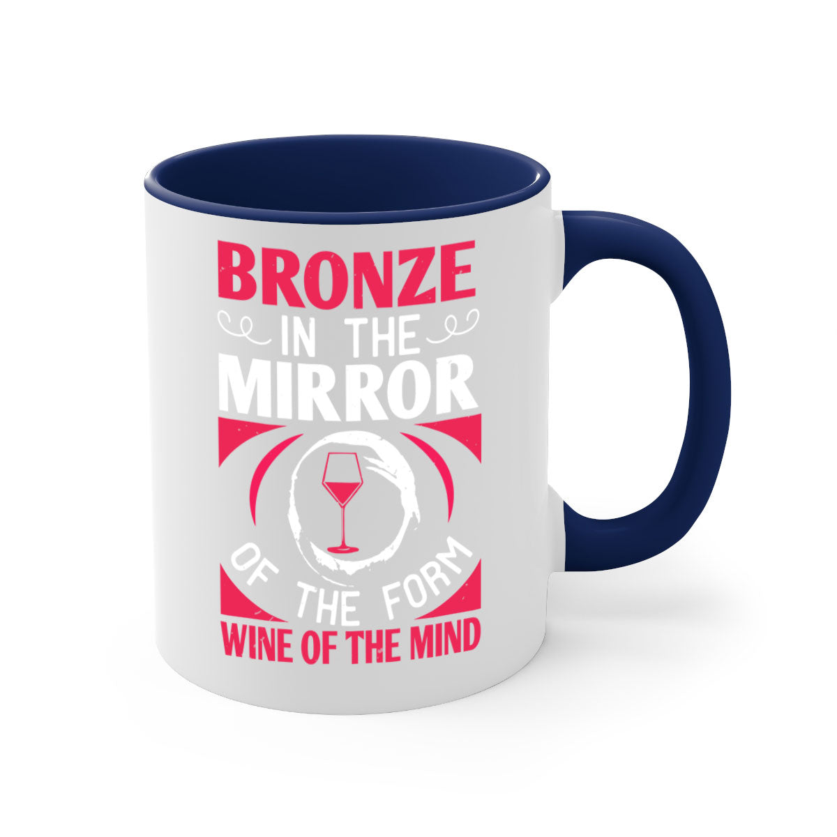 Stylish bronze in the mirror of the form wine of the mind 100# Mug with a glossy finish and colored handle, available in multiple colors.