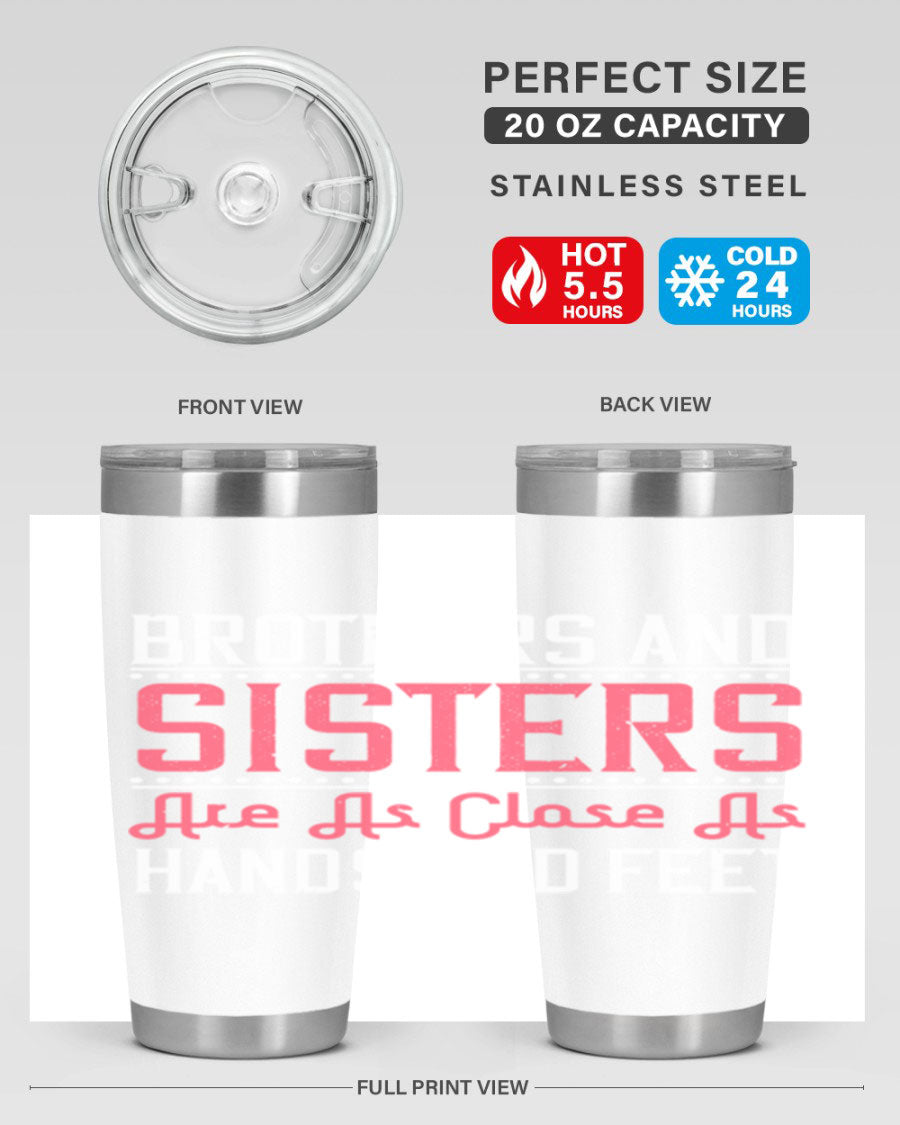 Brothers and Sisters Are As Close As Hands and Feet 30oz Tumbler in stainless steel with a drink-thru lid, showcasing its sleek design and vibrant print.