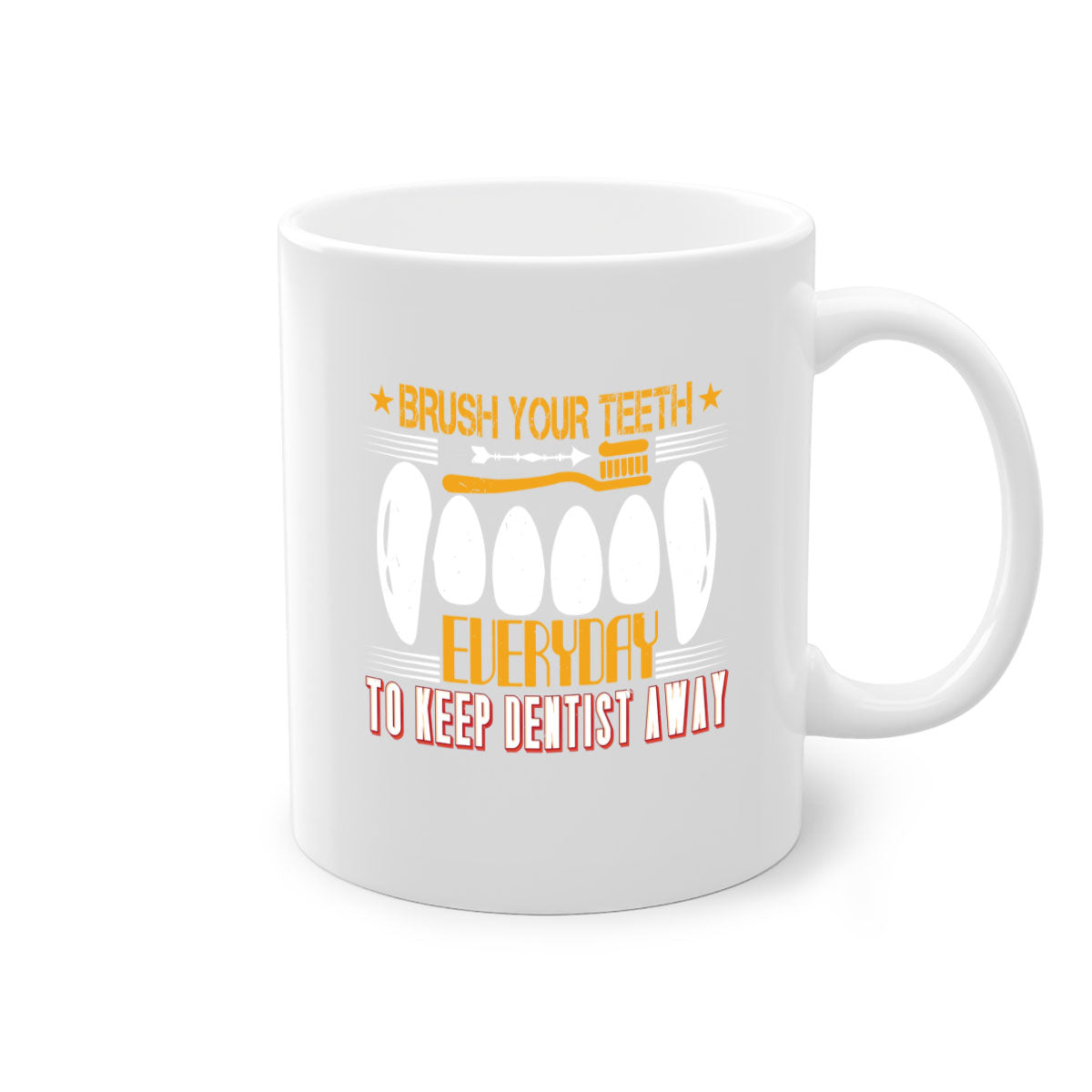 Brush your teeth everyday Style 1# Mug with colorful handle and glossy finish, available in multiple colors and sizes.