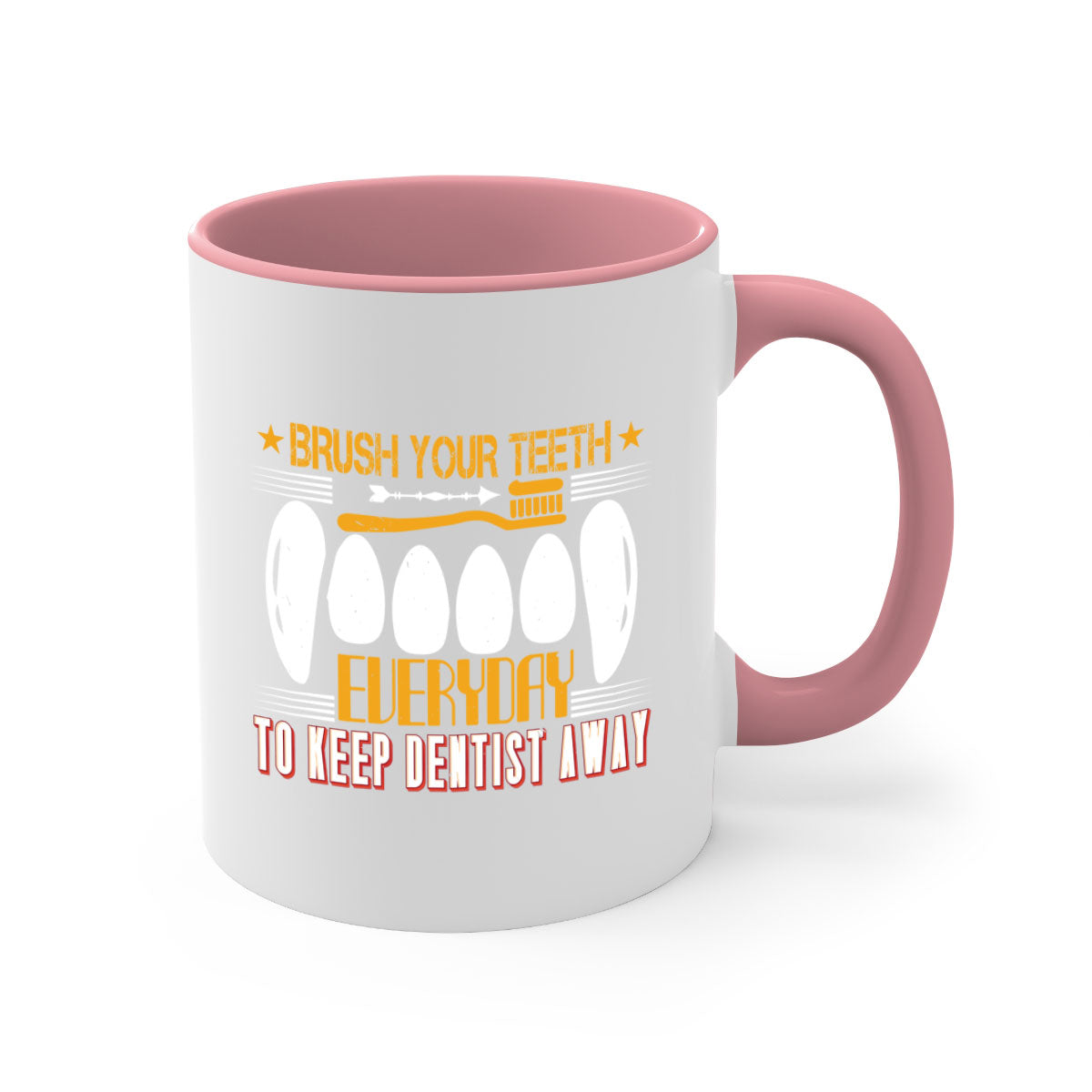 Brush your teeth everyday Style 1# Mug with colorful handle and glossy finish, available in multiple colors and sizes.