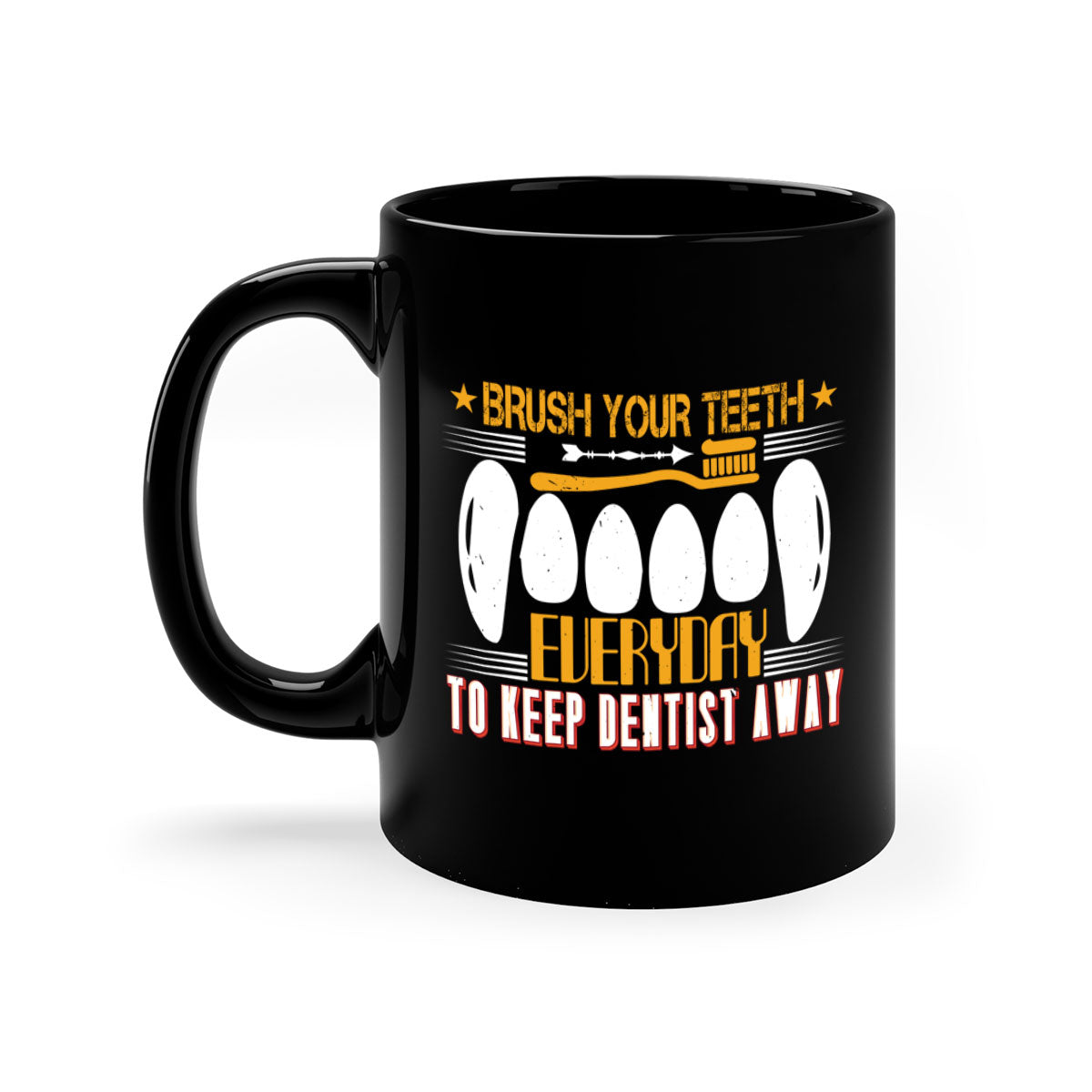 Brush your teeth everyday Style 1# Mug with colorful handle and glossy finish, available in multiple colors and sizes.