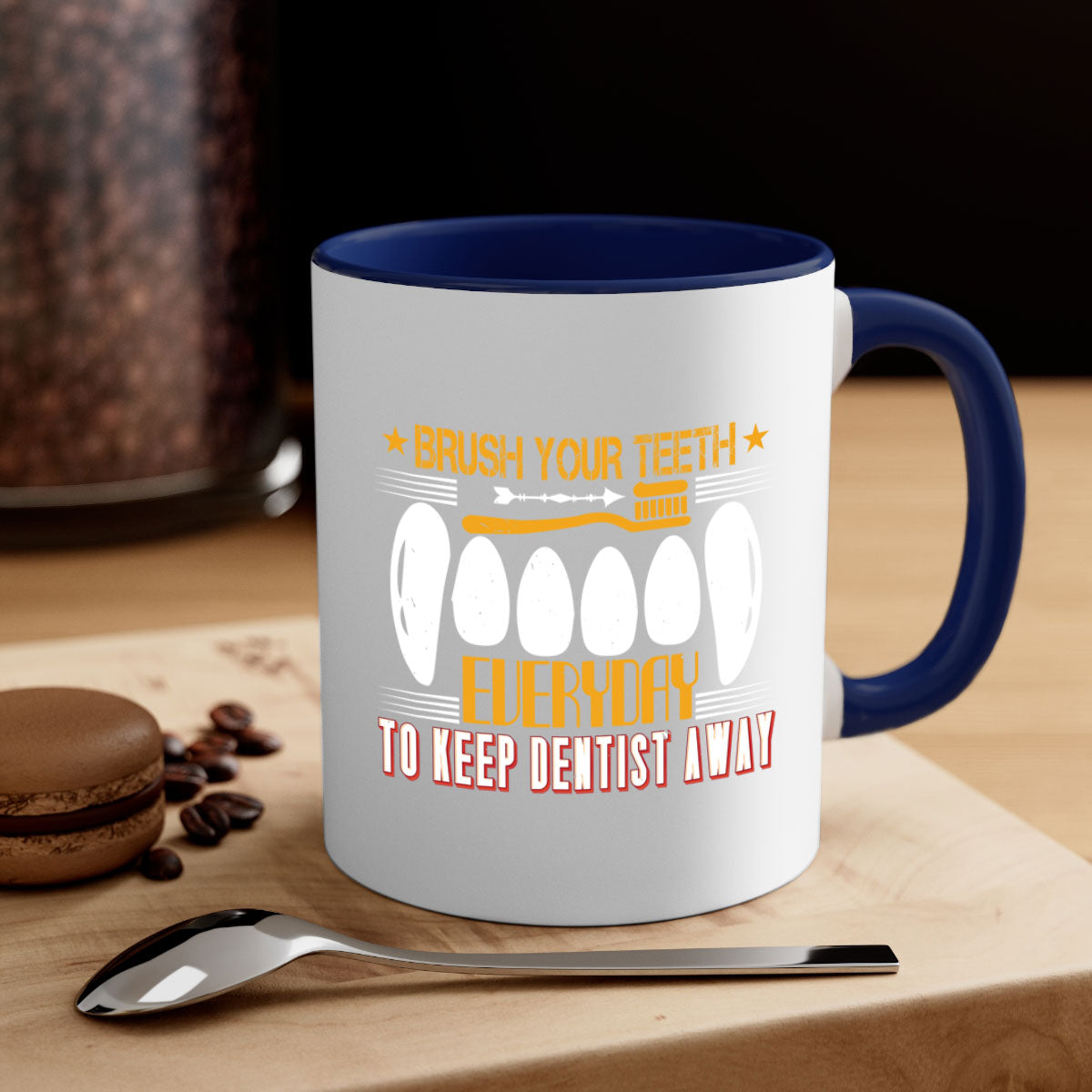 Brush your teeth everyday Style 1# Mug with colorful handle and glossy finish, available in multiple colors and sizes.