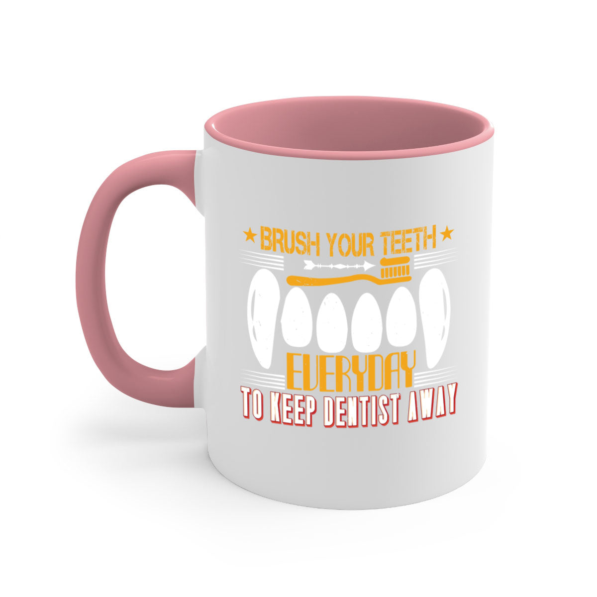 Brush your teeth everyday Style 1# Mug with colorful handle and glossy finish, available in multiple colors and sizes.