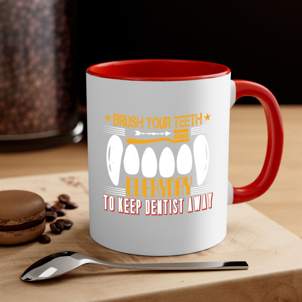 Brush your teeth everyday Style 1# Mug with colorful handle and glossy finish, available in multiple colors and sizes.