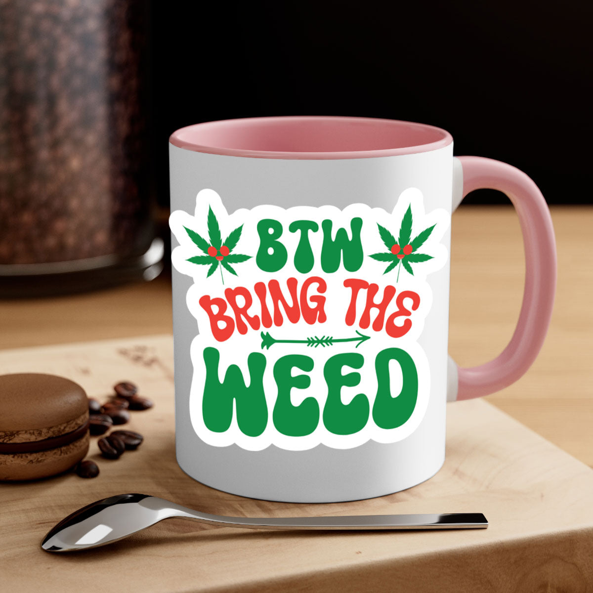 Btw Bring The Weed 24# Mug featuring a two-tone design with a colored handle and glossy finish, perfect for coffee and tea lovers.