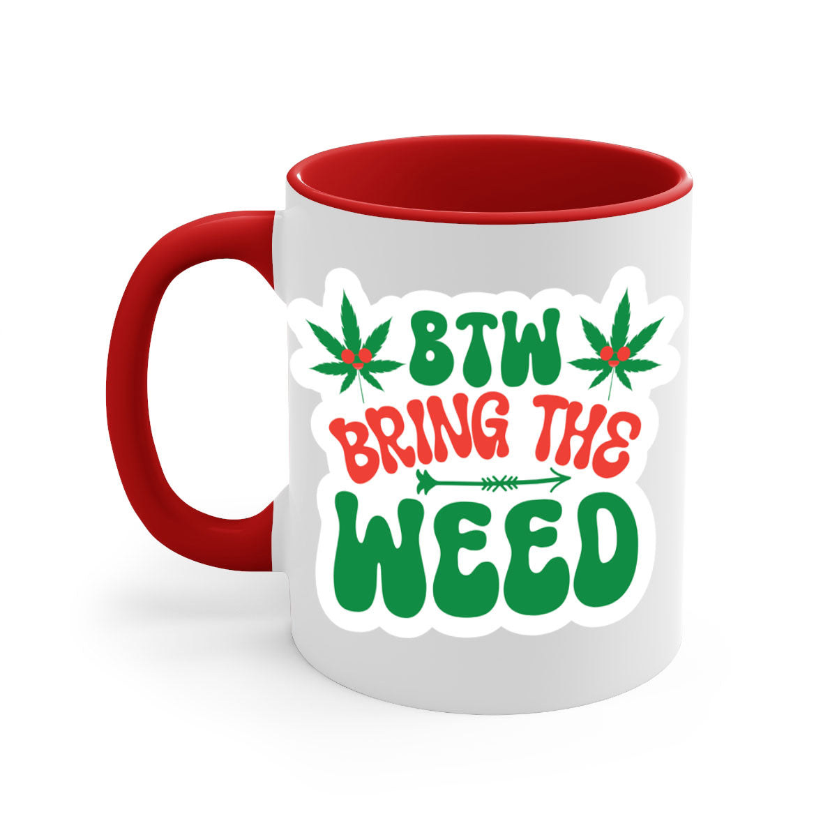 Btw Bring The Weed 24# Mug featuring a two-tone design with a colored handle and glossy finish, perfect for coffee and tea lovers.