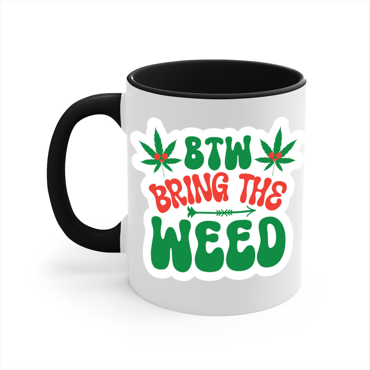 Btw Bring The Weed 24# Mug featuring a two-tone design with a colored handle and glossy finish, perfect for coffee and tea lovers.