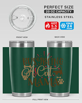 Busy Being A Cat Mama Style 3# tumbler in 20oz and 30oz sizes, featuring a stylish design for cat lovers, made of stainless steel with a drink-thru lid.