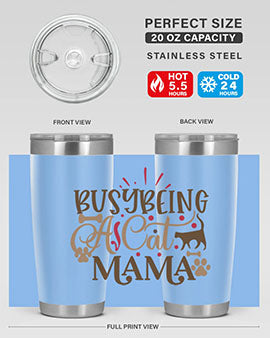 Busy Being A Cat Mama Style 3# tumbler in 20oz and 30oz sizes, featuring a stylish design for cat lovers, made of stainless steel with a drink-thru lid.