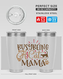 Busy Being A Cat Mama Style 3# tumbler in 20oz and 30oz sizes, featuring a stylish design for cat lovers, made of stainless steel with a drink-thru lid.