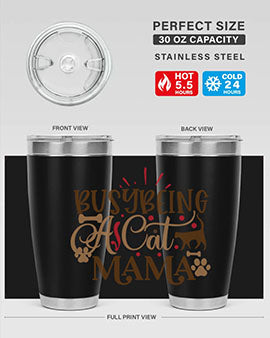 Busy Being A Cat Mama Style 3# tumbler in 20oz and 30oz sizes, featuring a stylish design for cat lovers, made of stainless steel with a drink-thru lid.