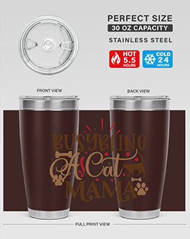 Busy Being A Cat Mama Style 3# tumbler in 20oz and 30oz sizes, featuring a stylish design for cat lovers, made of stainless steel with a drink-thru lid.