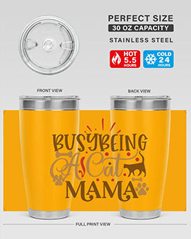 Busy Being A Cat Mama Style 3# tumbler in 20oz and 30oz sizes, featuring a stylish design for cat lovers, made of stainless steel with a drink-thru lid.