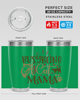 Busy Being A Cat Mama Style 3# tumbler in 20oz and 30oz sizes, featuring a stylish design for cat lovers, made of stainless steel with a drink-thru lid.