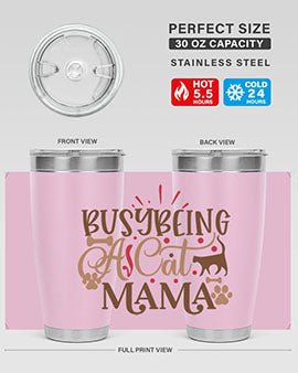 Busy Being A Cat Mama Style 3# tumbler in 20oz and 30oz sizes, featuring a stylish design for cat lovers, made of stainless steel with a drink-thru lid.