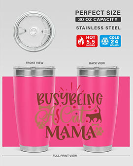 Busy Being A Cat Mama Style 3# tumbler in 20oz and 30oz sizes, featuring a stylish design for cat lovers, made of stainless steel with a drink-thru lid.