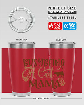 Busy Being A Cat Mama Style 3# tumbler in 20oz and 30oz sizes, featuring a stylish design for cat lovers, made of stainless steel with a drink-thru lid.