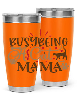 Busy Being A Cat Mama Style 3# tumbler in 20oz and 30oz sizes, featuring a stylish design for cat lovers, made of stainless steel with a drink-thru lid.