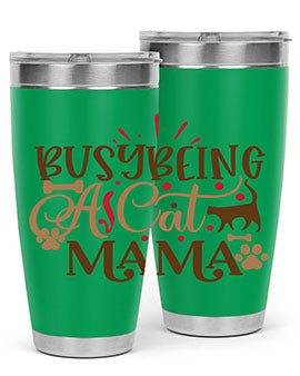 Busy Being A Cat Mama Style 3# tumbler in 20oz and 30oz sizes, featuring a stylish design for cat lovers, made of stainless steel with a drink-thru lid.