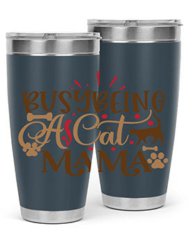 Busy Being A Cat Mama Style 3# tumbler in 20oz and 30oz sizes, featuring a stylish design for cat lovers, made of stainless steel with a drink-thru lid.