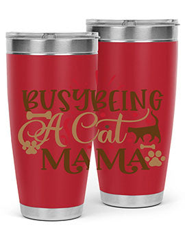 Busy Being A Cat Mama Style 3# tumbler in 20oz and 30oz sizes, featuring a stylish design for cat lovers, made of stainless steel with a drink-thru lid.