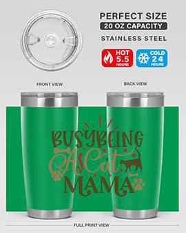 Busy Being A Cat Mama Style 3# tumbler in 20oz and 30oz sizes, featuring a stylish design for cat lovers, made of stainless steel with a drink-thru lid.