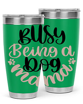 Busy Being A Dog Style 32# Tumbler in stainless steel with a fun dog-themed design, perfect for hot and cold beverages.